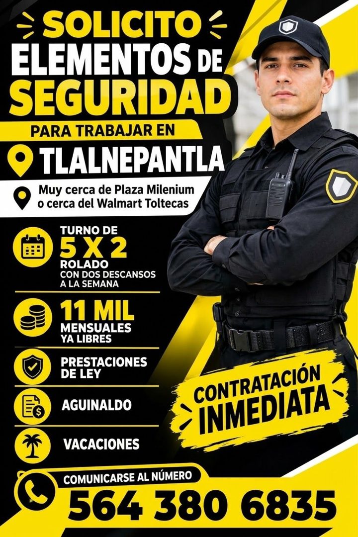Banner del anuncio de la vacante: → SOLICITO = · ELEMENTOS DE · SEGURIDAD · PARA TRABAJAR EN · TLALNEPANTLA · Muy cerca de Plaza Milenium · o cerca del Walmart Toltecas · TUR