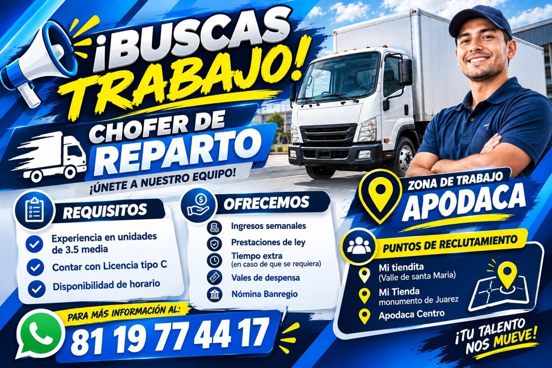 Banner del anuncio de la vacante: ¡BUSCAS · TRABAJO! · CHOFER DE · REPARTO · ¡ÚNETE A NUESTRO EQUIPO! · REQUISITOS · OFRECEMOS · Experiencia en unidades · de 3.5 media · Cont