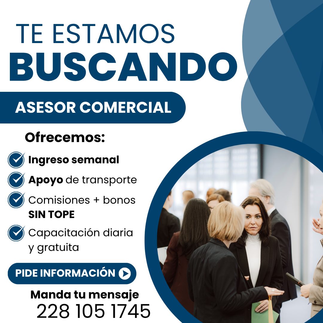 Banner del anuncio de la vacante: TE ESTAMOS · BUSCANDO · ASESOR COMERCIAL · Ofrecemos: · @ Ingreso semanal · ® Apoyo de transporte · @ comisiones + bonos · SIN TOPE · @ Capa