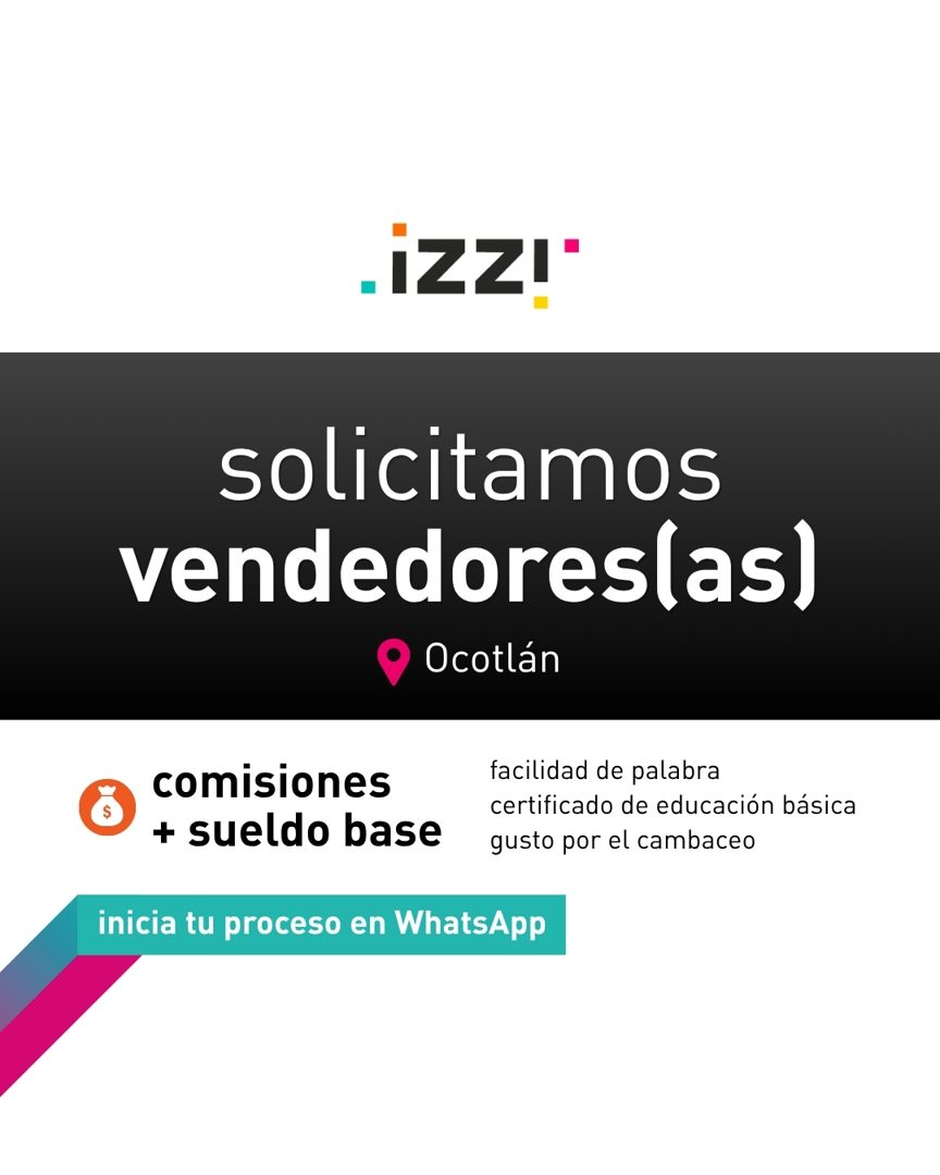 Banner del anuncio de la vacante: -IZZ! · solicitamos · vendedores(as) · • Ocotlán · comisiones · + sueldo base · facilidad de palabra · certificado de educación básica · gus