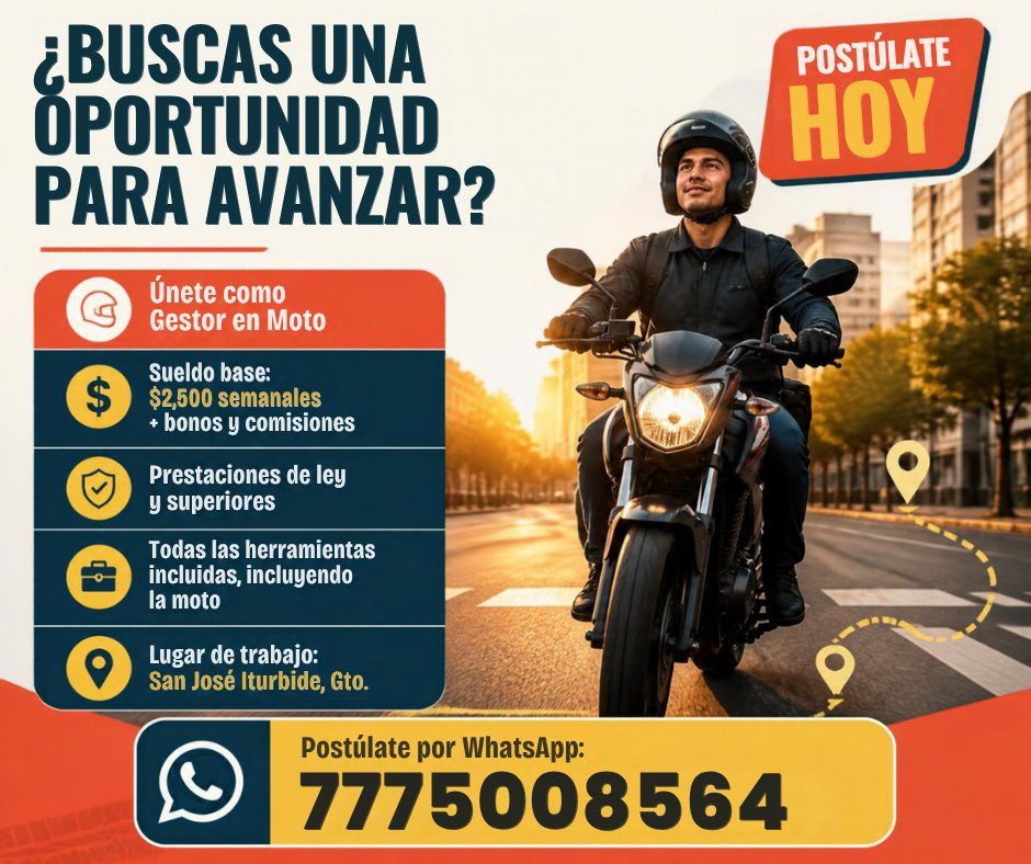 Banner del anuncio de la vacante: ¿BUSCAS UNA · OPORTUNIDAD · PARA AVANZAR? · $ · Únete como · Gestor en Moto · Sueldo base: · $2,500 semanales · + bonos y comisiones · Prest