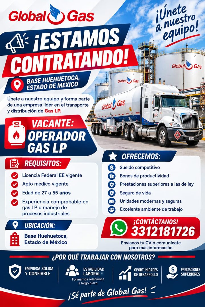 Banner del anuncio de la vacante: Global · Gas · ¡Únete · a nuestro · equipo! · «= ¡ESTAMOS · CONTRATANDO! · BASE HUEHUETOCA, · ESTADO DE MEXICO · Global · Gas · Global · Gas