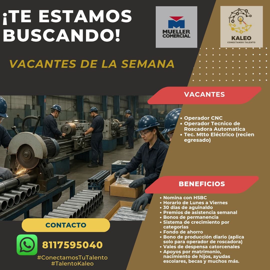 Banner del anuncio de la vacante: ¡TE ESTAMOS · BUSCANDO! · MUELLER · COMERCIAL · KALEO · CONECTANDO TALENTO · VACANTES DE LA SEMANA · VACANTES · • Operador CNC · • Operador 