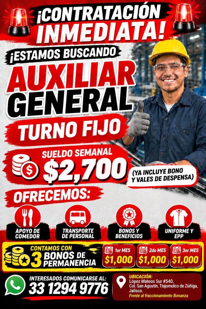 Banner del anuncio de la vacante: ¡CONTRATACIÓN · INMEDIATA! · FESTAMOS BUSCANDO: · AUXILIAR · GENERAL · TURNO FIJO · SUELDO SEMANAL · $2,700 · (YA INCLUYE BONO · Y VALES DE 
