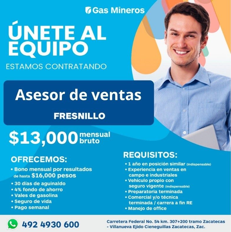 Banner del anuncio de la vacante: & Gas Mineros · ÚNETE AL · EQUIPO · ESTAMOS CONTRATANDO · Asesor de ventas · FRESNILLO · $13,000 mensual · OFRECEMOS: · • Bono mensual por r