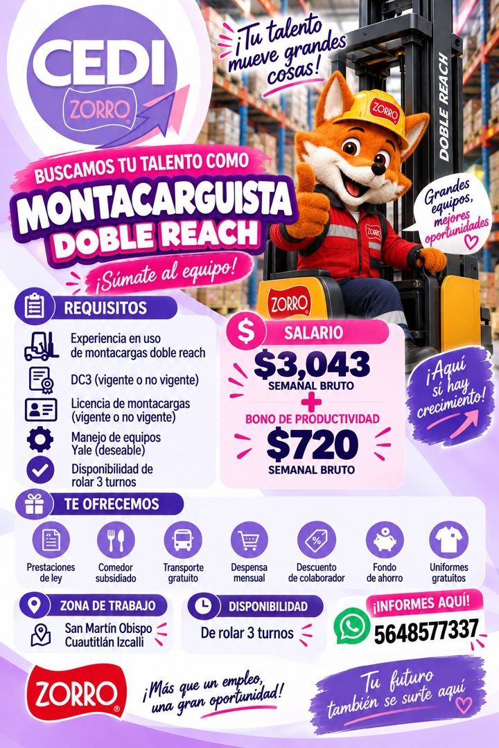 Banner del anuncio de la vacante: CEDI · ZORRO · BUSCAMOS TU TALENTO COMO · MONTACARGUISTA · DOBLE REACH · ¡Súmate al equipo! · REQUISITOS · Experiencia en uso · de montacarg