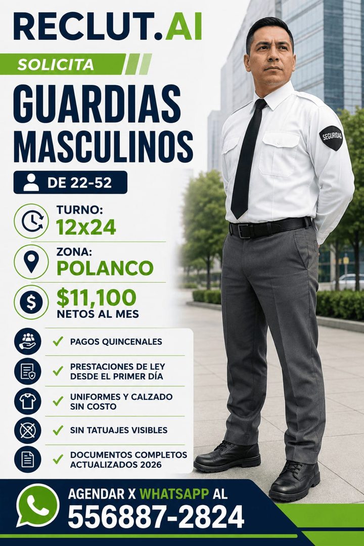 Banner del anuncio de la vacante: RECLUT.AI · SOLICITA · GUARDIAS · MASCULINOS · * DE 22-52 · TURNO: · 12x24 · ZONA: · POLANCO · $ · $11,100 · NETOS AL MES · PAGOS QUINCENALE