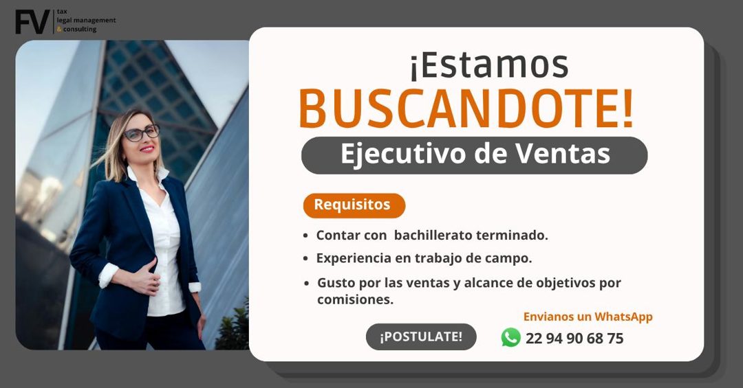 Banner del anuncio de la vacante: FV · tax · legal management · & consulting · ¡Estamos · BUSCANDOTE! · Ejecutivo de Ventas · Requisitos · • Contar con bachillerato terminado