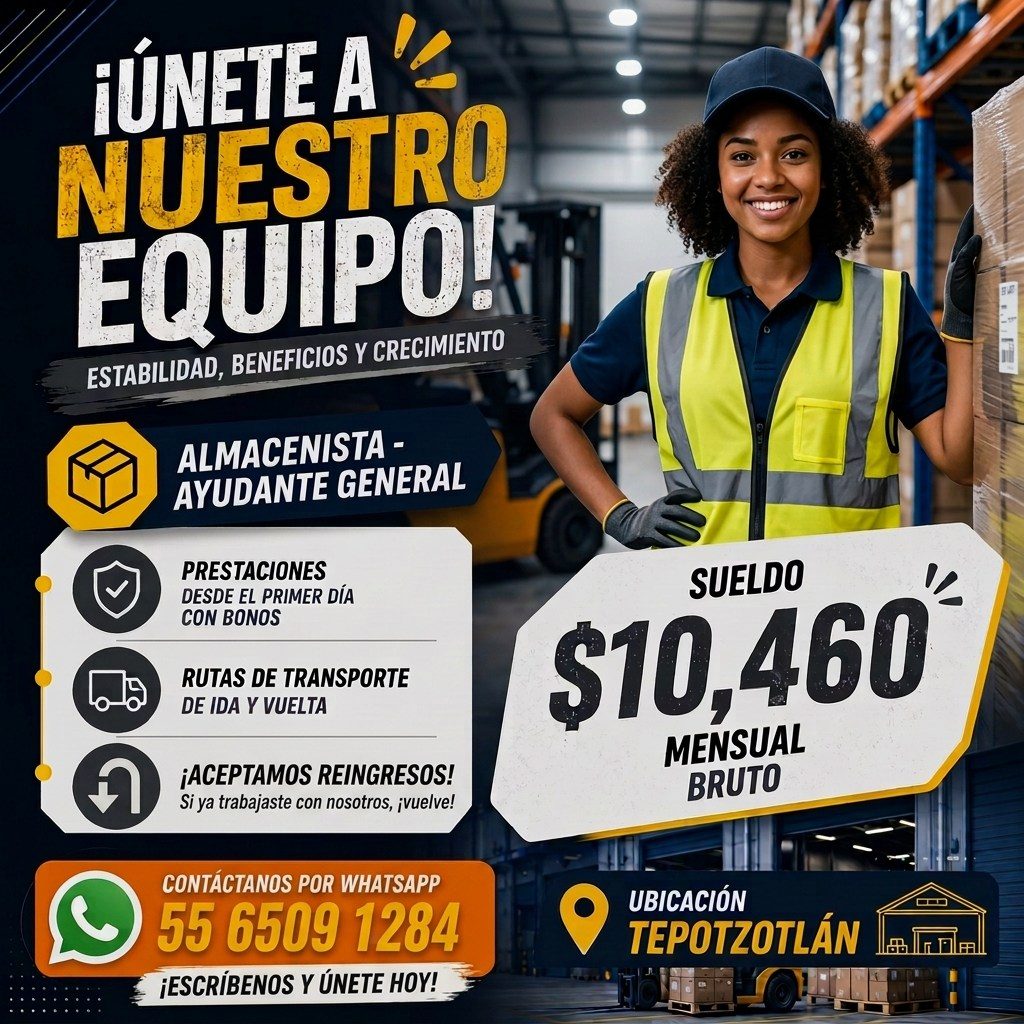 Banner del anuncio de la vacante: FÚNETE A · NUESTRO · EQUIPO! · ESTABILIDAD, BENEFICIOS Y CRECIMIENTO · ALMACENISTA - · AYUDANTE GENERAL · PRESTACIONES · DESDE EL PRIMER DÍA