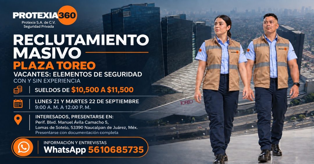 Banner del anuncio de la vacante: PROTEXIA360 · Protexia S.A. de C.V. · Seguridad Privada · RECLUTAMIENTO · MASIVO · PLAZA TOREO · VACANTES: ELEMENTOS DE SEGURIDAD · CON Y SI