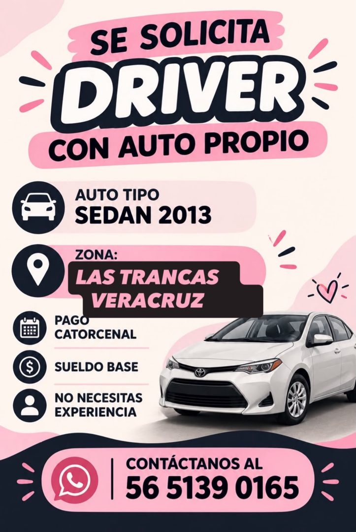 Banner del anuncio de la vacante: SE SOLICITA · DRIVER · CON AUTO PROPIO · AUTO TIPO · SEDAN 2013 · ZONA: · LAS TRANCAS · VERACRUZ · PAGO · CATORCENAL · SUELDO BASE · NO NECE