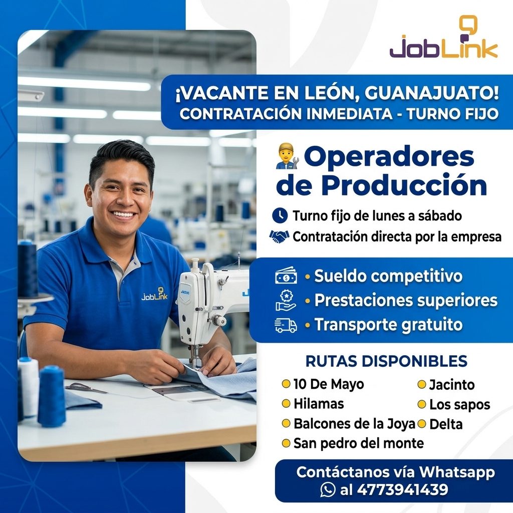 Banner del anuncio de la vacante: JobLink · JobLink · ¡VACANTE EN LEÓN, GUANAJUATO! · CONTRATACIÓN INMEDIATA - TURNO FIJO · Operadores · de Producción · Turno fijo de lunes a