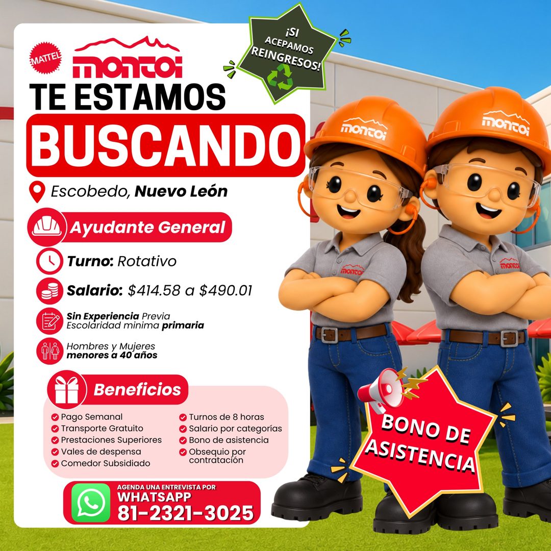 Banner del anuncio de la vacante: iSI · ACEPAMOS · REINGRESOS! · MATTEL · montoi · TE ESTAMOS · BUSCANDO · Escobedo, Nuevo León · Ayudante General · Turno: Rotativo · Salario