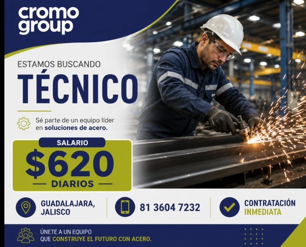 Banner del anuncio de la vacante: cromo · group · ESTAMOS BUSCANDO · TECNICO · Sé parte de un equipo líder · en soluciones de acero. · SALARIO · $620 · — DIARIOS — · GUADALAJ