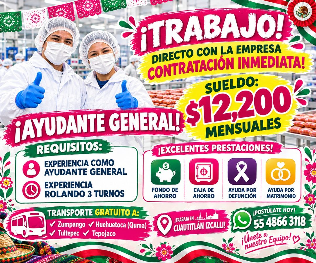Banner del anuncio de la vacante: ¡TRABAJO! · DIRECTO CON LA EMPRESA · CONTRATACIÓN INMEDIATA! · SUELDO: · ¡AYUDANTE GENERAL $12,200 · MENSUALES · REQUISITOS: · ¡EXCELENTES P