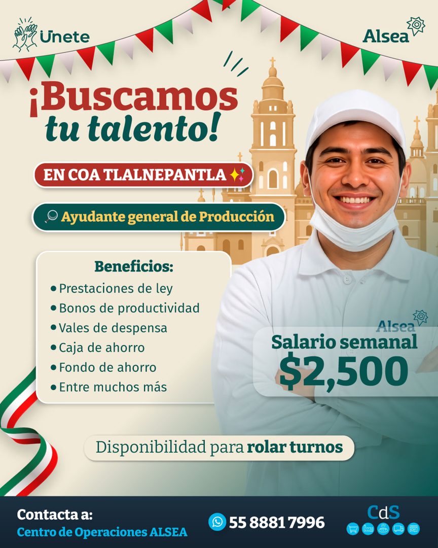 Banner del anuncio de la vacante: Unete · Alsea · •Buscamos · ¡Buscamos · tu talento! · EN COA TLALNEPANTLA · • Ayudante general de Producción · Beneficios: · • Prestaciones 