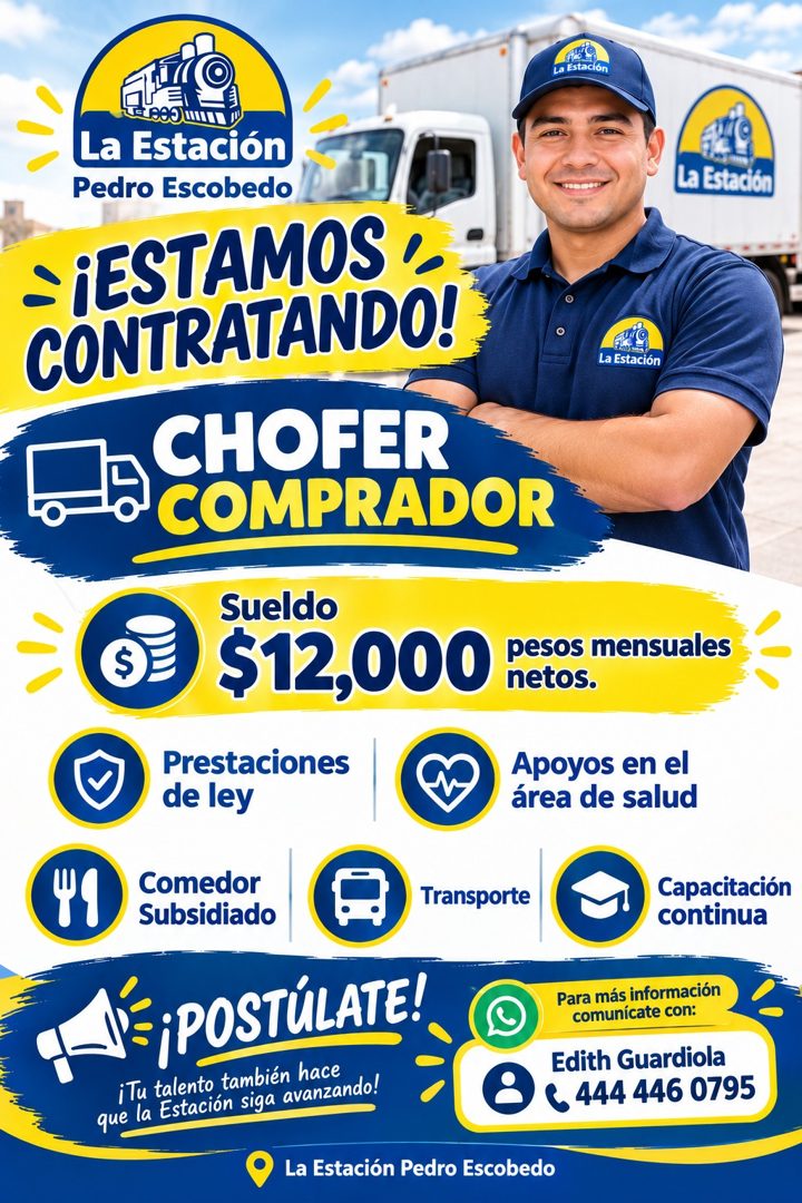 Banner del anuncio de la vacante: La Estación · La Estación · Pedro Escobedo · - ¡ESTAMOS, · CONTRATANDO! · CHOFER · COMPRADOR · La Estación · La Estación · Sueldo · $12,000 