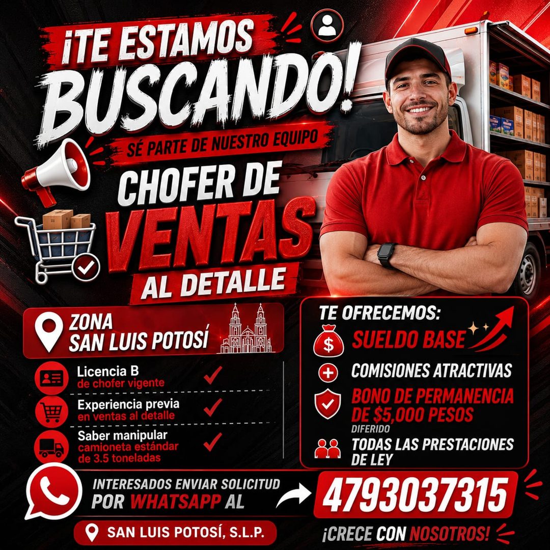 Banner del anuncio de la vacante: ITE ESTAMOS · BUSCANDO! · E SÉ PARTE DE NUESTRO EQUIPO · CHOFER DE · VENTAS · AL DETALLE · ZONA · SAN LUIS POTOSÍ · Licencia B · de chofer v
