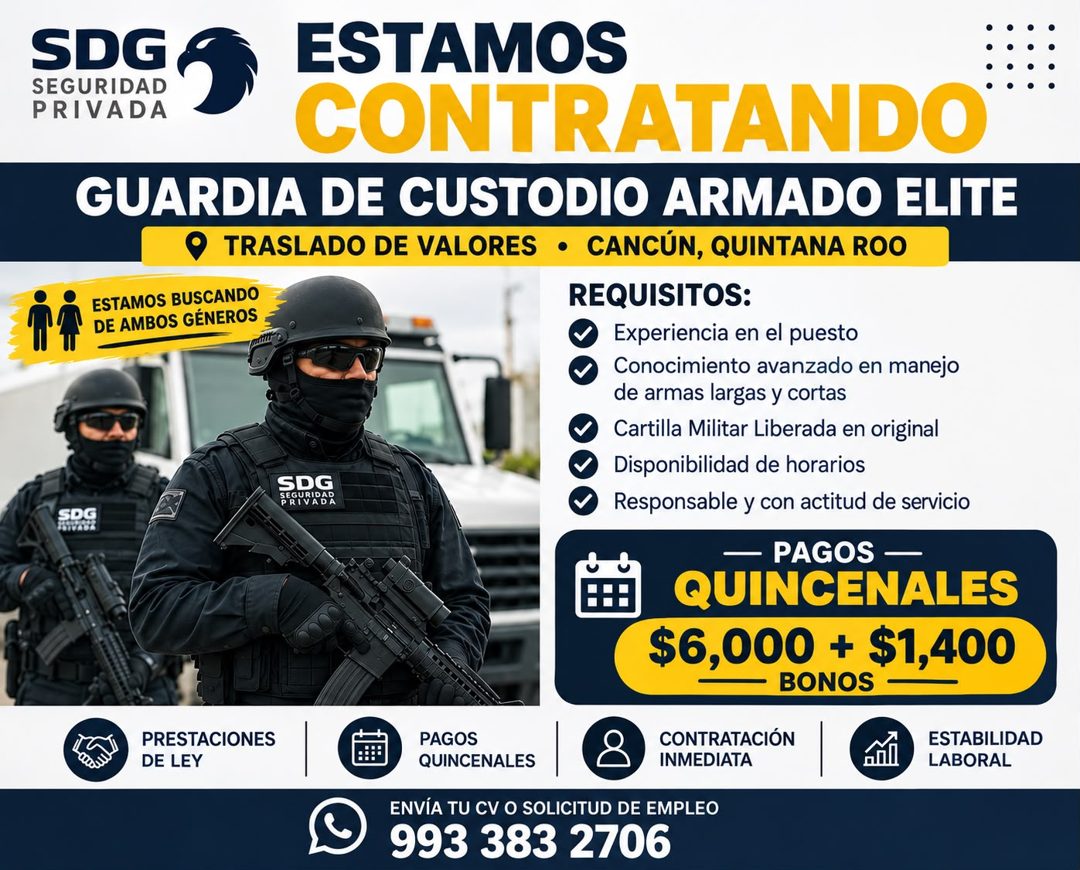Banner del anuncio de la vacante: SDG · SEGURIDAD · PRIVADA · ESTAMOS · CONTRATANDO · GUARDIA DE CUSTODIO ARMADO ELITE · TRASLADO DE VALORES • CANCÚN, QUINTANA ROO · ESTAMOS 