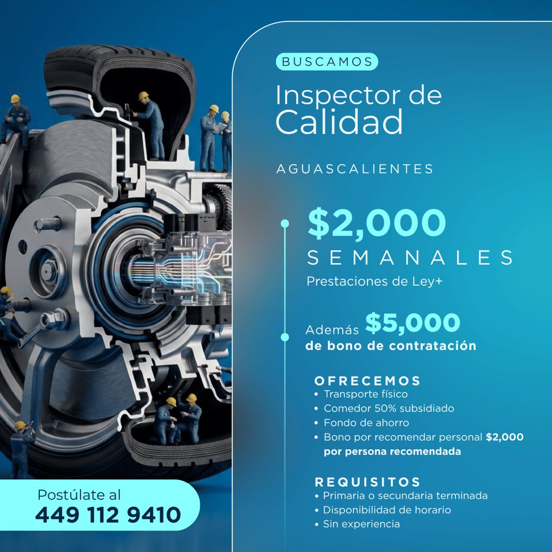 Banner del anuncio de la vacante: BUSCAMOS · Inspector de · Calidad · AGUASCALIENTES · $2,000 · SEMANALES · Prestaciones de Ley+ · Además · $5,000 · de bono de contratación ·