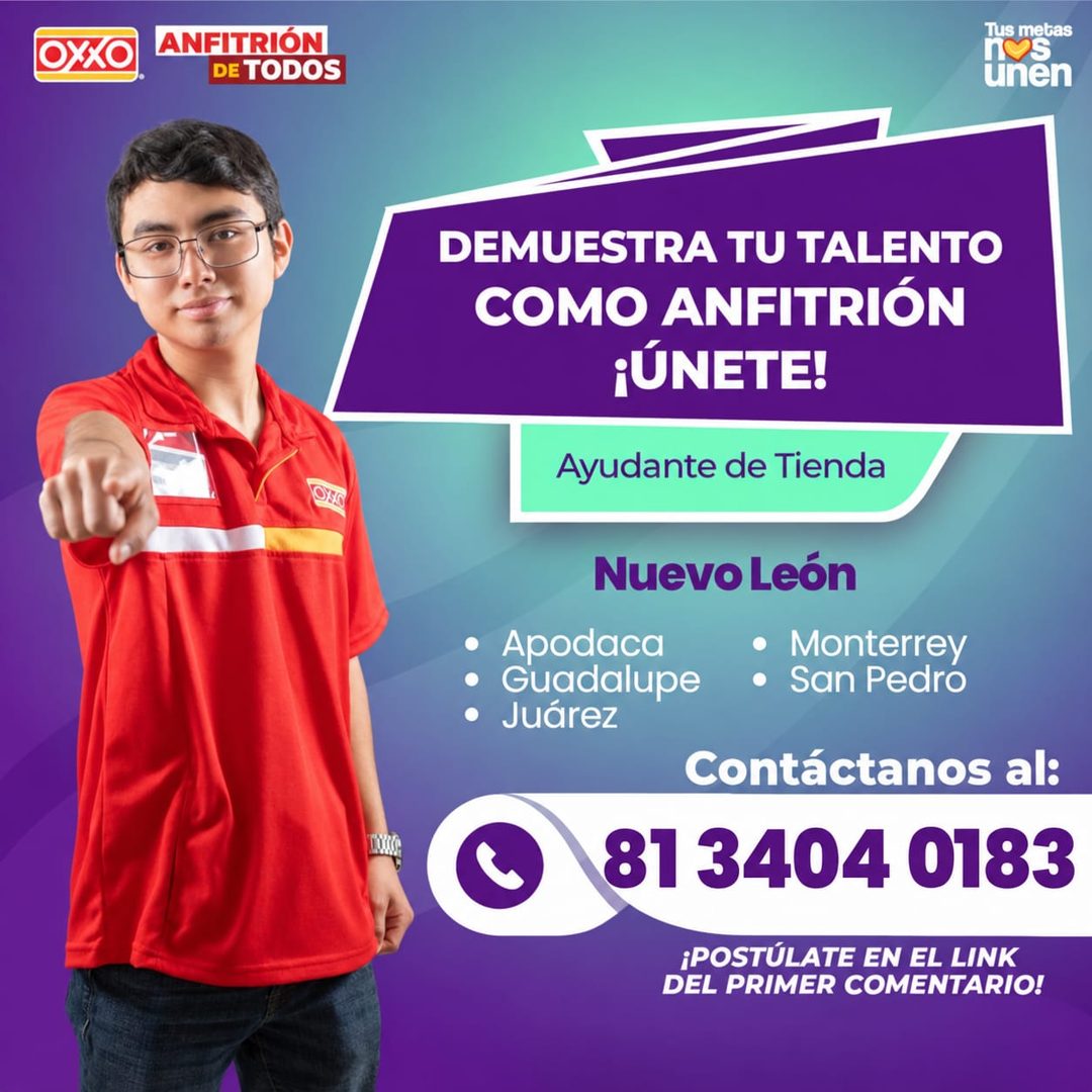 Banner del anuncio de la vacante: OXXO · ANFITRIÓN · DE TODOS · Tus mebas · S · unen · DEMUESTRA TU TALENTO · COMO ANFITRIÓN · ¡ÚNETE! · Ayudante de Tienda · Nuevo León · • A