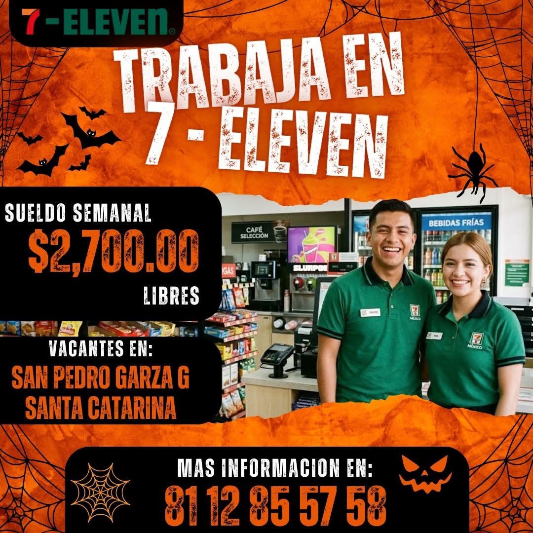 Banner del anuncio de la vacante: 7-ELEVEN®, · TRABAJA EN · SUELDO SEMANAL · $2,700.00 · BEBIDAS FRÍAS · CAFE · SELECCIÓN · GAS · VACANTES EN: · SAN PEDRO GARZA G · SANTA CAT