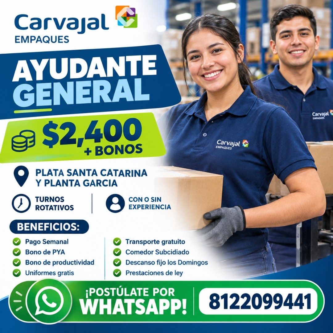 Banner del anuncio de la vacante: Carvajal · EMPAQUES · AYUDANTE · GENERAL · 9 $2,400 · + BONO. · PLATA SANTA CATARINA · Y PLANTA GARCIA · TURNOS · ROTATIVOS · CON O SIN · EX