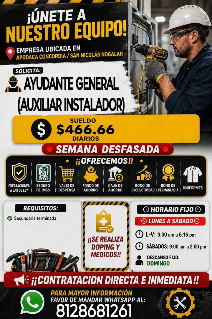 Banner del anuncio de la vacante: ¡ÚNETE A · NUESTRO EQUIPO! · EMPRESA UBICADA EN · APODACA CONCORDIA / SAN NICOLÁS NOGALAR · SOLICITA: · AYUDANTE GENERAL · AUXILIAR INSTALAD
