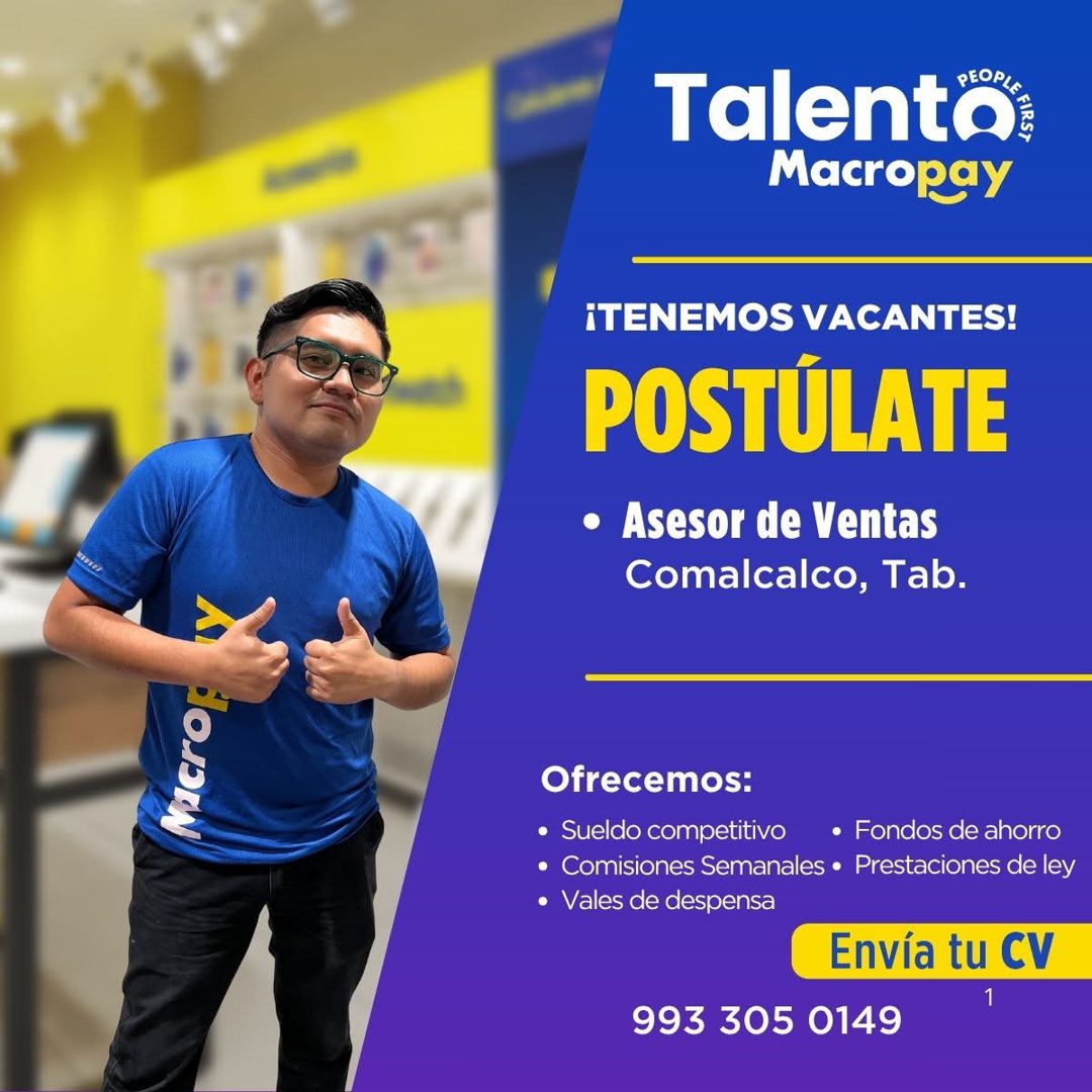 Banner del anuncio de la vacante: Microp · Talento · Macropay · ¡TENEMOS VACANTES! · POSTÚLATE · • Asesor de Ventas · Comalcalco, Tab. · Ofrecemos: · • Sueldo competitivo · •