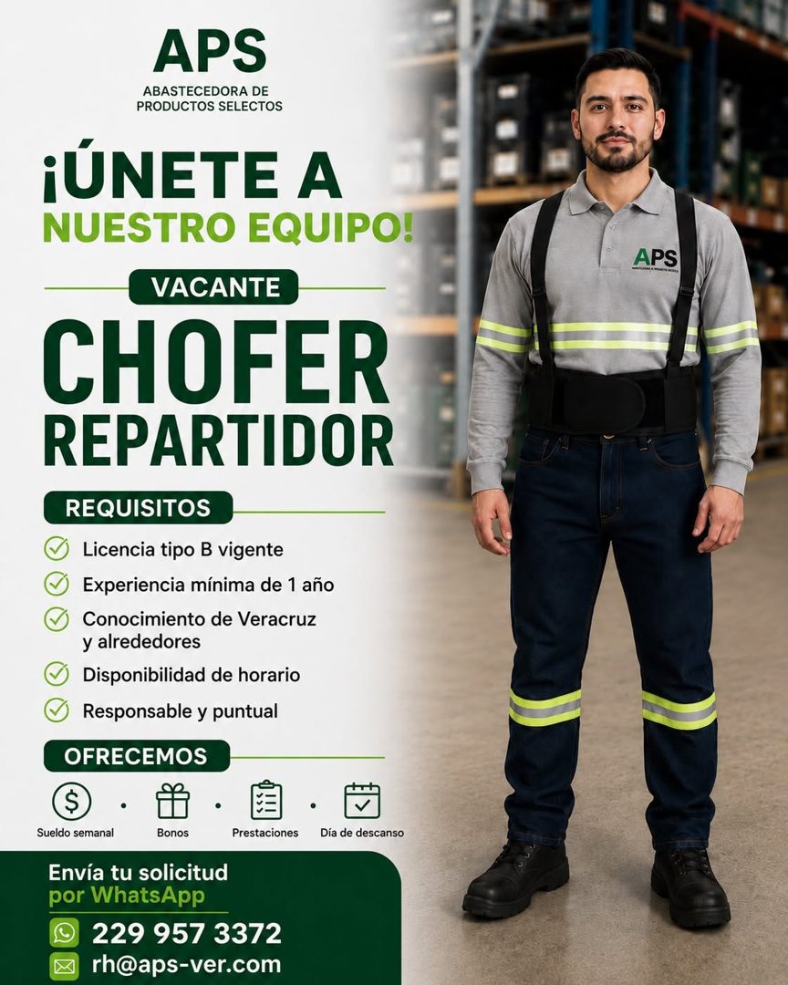 Banner del anuncio de la vacante: APS · ABASTECEDORA DE · PRODUCTOS SELECTOS · ¡ÚNETE A · NUESTRO EQUIPO! · VACANTE · CHOFER · REPARTIDOR · REQUISITOS · Licencia tipo B vigen
