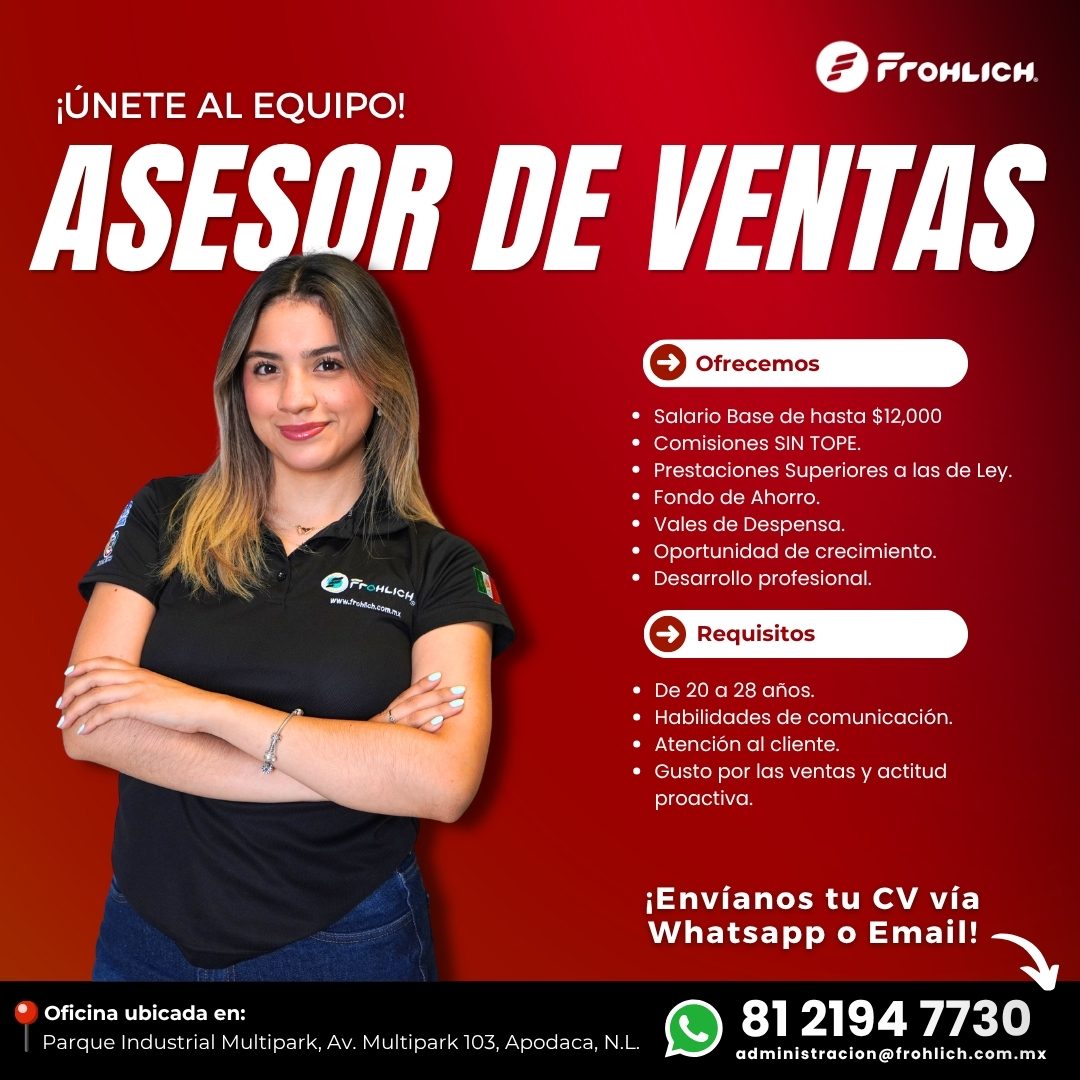 Banner del anuncio de la vacante: •FroHLIch. · ¡ÚNETE AL EQUIPO! · ASESOR DE VENTAS · FroHLICH, · www.frohich.com.nx · Ofrecemos · • Salario Base de hasta $12,000 · • Comisio