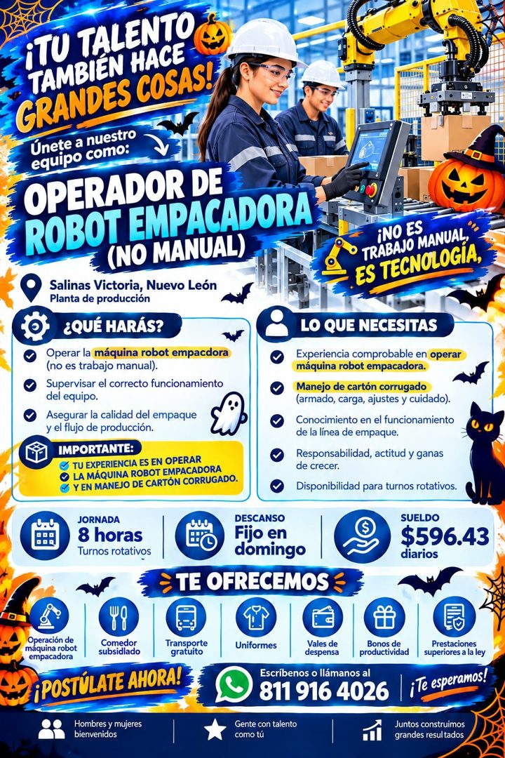 Banner del anuncio de la vacante: ¡TU TALENTO · TAMBIEN HACE · GRANDES COSAS! · Únete a nuestro · equipo como: · OPERADOR DE · ROBOT EMPACADORA · = (NO MANUAL) · Salinas Vict