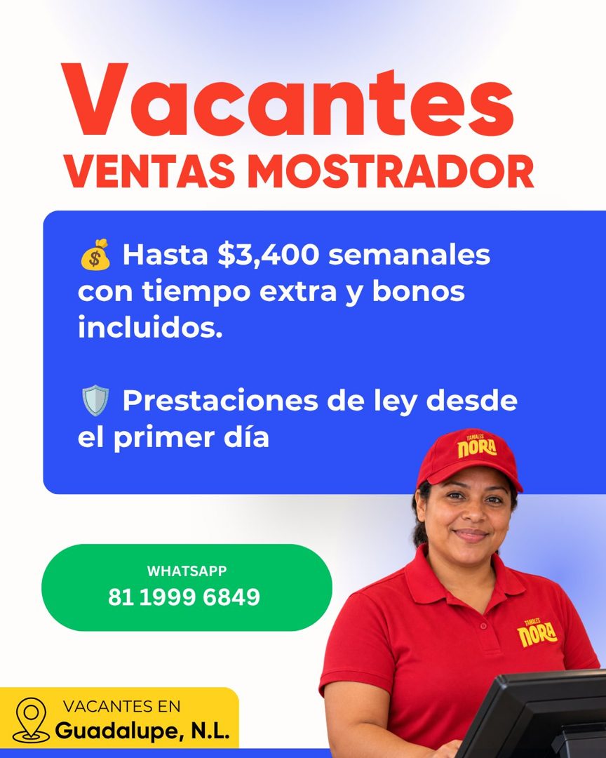 Banner del anuncio de la vacante: Vacantes · VENTAS MOSTRADOR · Hasta $3,400 semanales · con tiempo extra y bonos · incluidos. · Prestaciones de ley desde · el primer día · T