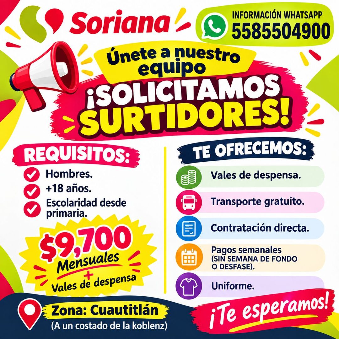 Banner del anuncio de la vacante: Soriana: · INFORMACIÓN WHATSAPP · 5585504900 · Únete a nuestro · equipo · ¡SOLICITAMOS · -SURTIDORES! · REQUISITOS: · TE OFRECEMOS: · Hombre