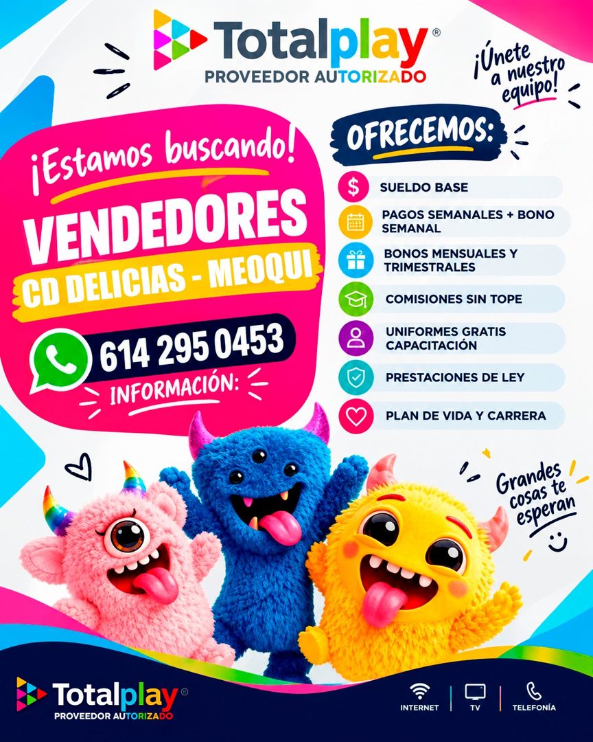 Banner del anuncio de la vacante: Totalplay® · PROVEEDOR AUTORIZADO · ¡Estamos buscando! · VENDEDORES · {CD DELICIAS - MEOQUI · 614 295 0453 · INFORMACIÓN: · Unete · a nuestr