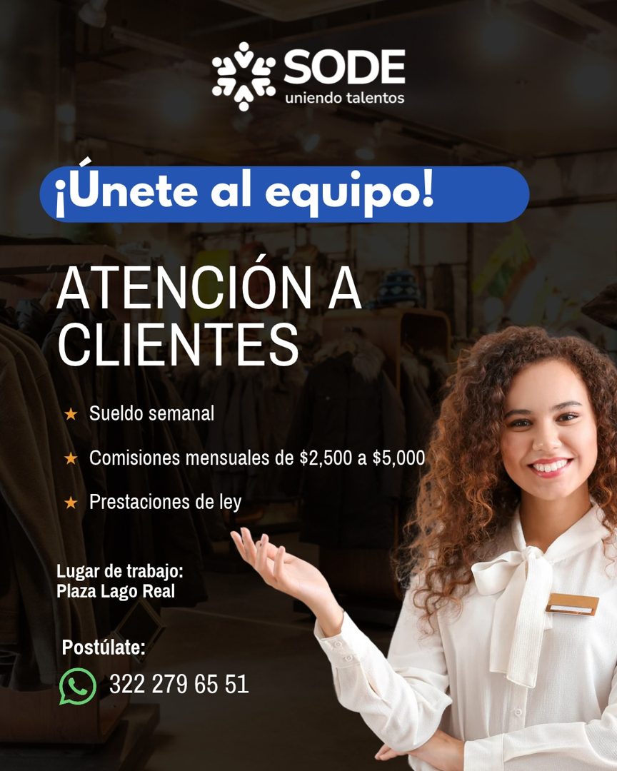 Banner del anuncio de la vacante: & SODE · uniendo talentos · ¡Únete al equipo! · ATENCIÓN A · CLIENTES · * Sueldo semanal · * Comisiones mensuales de $2,500 a $5,000 · * Pre