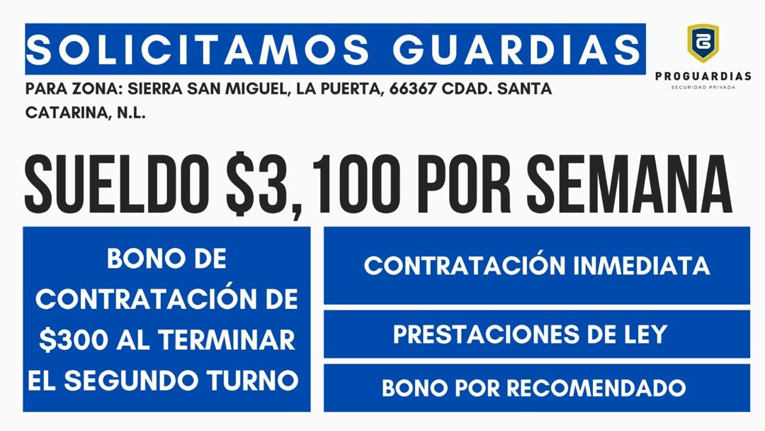Banner del anuncio de la vacante: SOLICITAMOS GUARDIAS · PARA ZONA: SIERRA SAN MIGUEL, LA PUERTA, 66367 CDAD. SANTA · CATARINA, N.L. · PROGUARDIAS · SEGURIDAD PRIVADA · SUELD