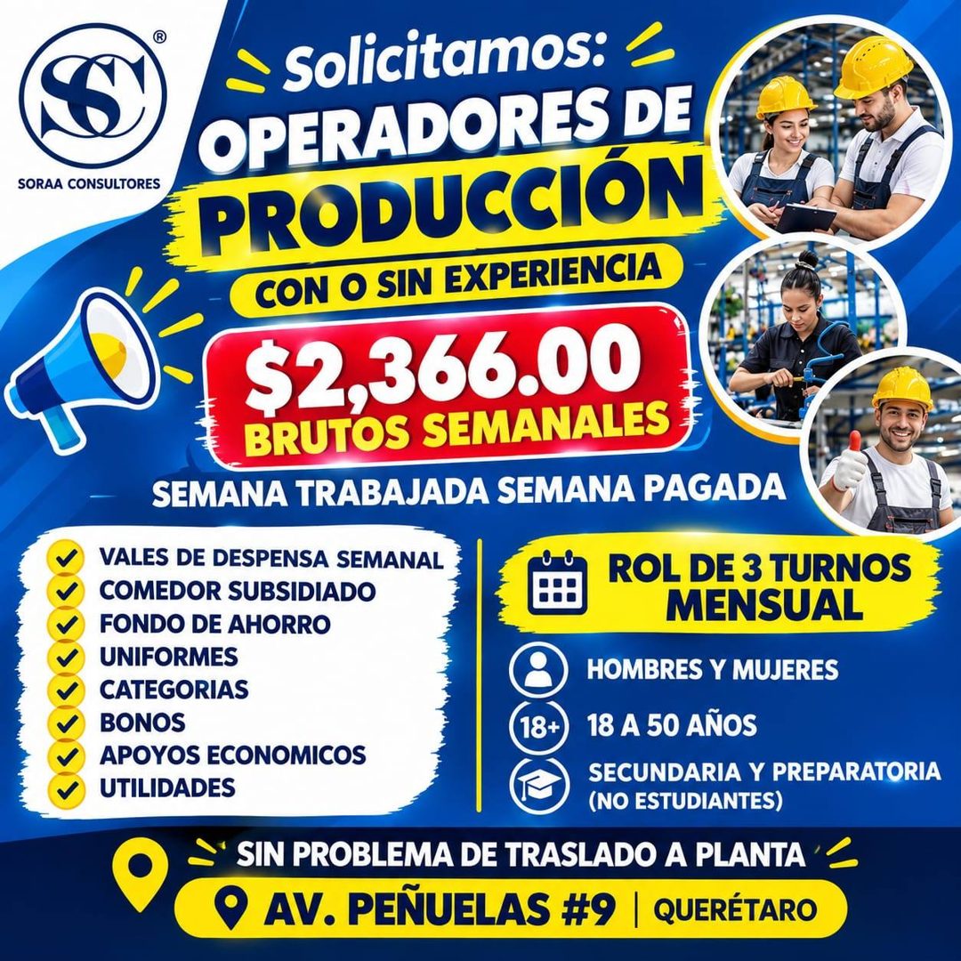 Banner del anuncio de la vacante: SORAA CONSULTORES · - Solicitamos: · OPERADORES DE · PRODUCCIÓN · CON O SIN EXPERIENCIA · $2,366.00 · BRUTOS SEMANALES · SEMANA TRABAJADA SE