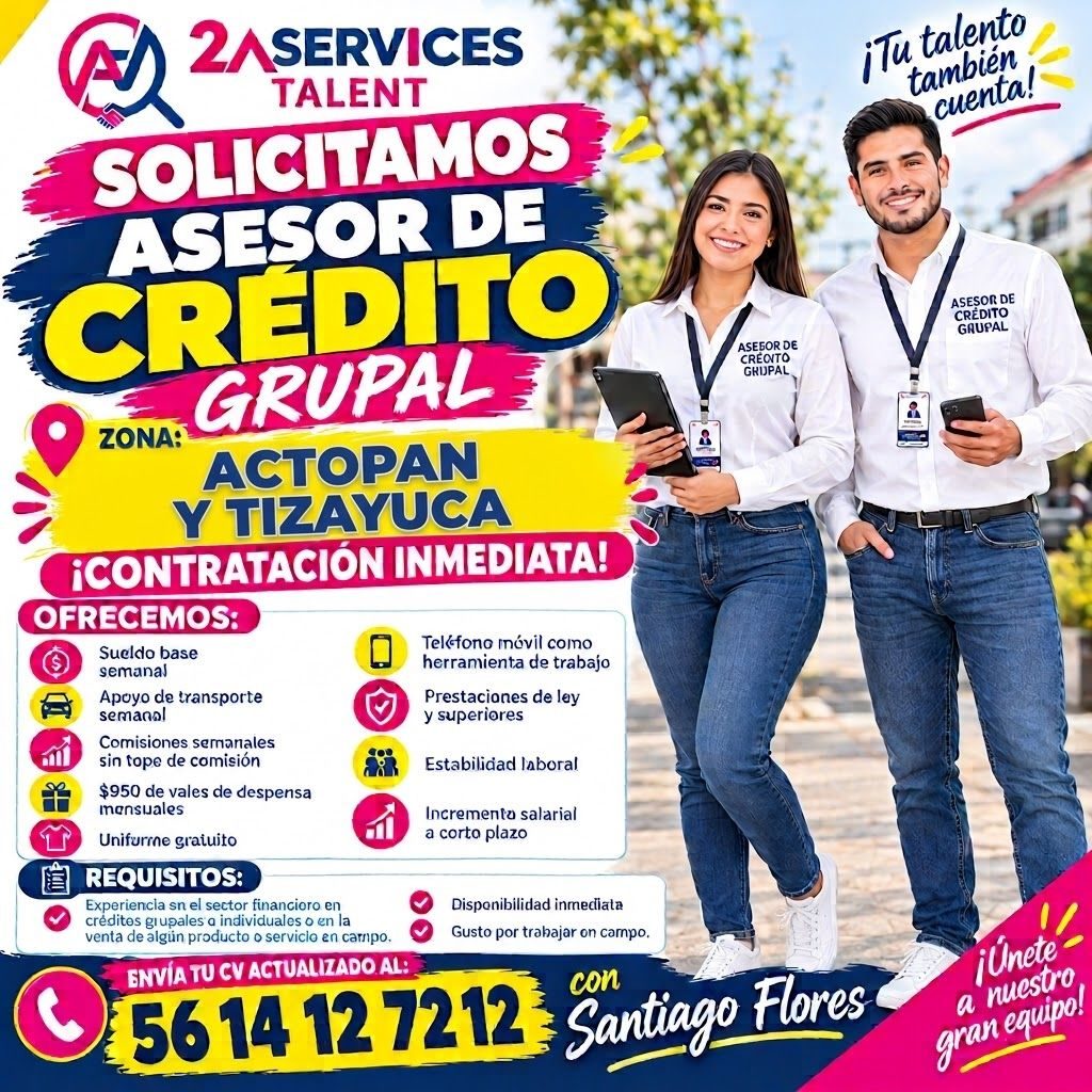 Banner del anuncio de la vacante: 2ASERVICES · TALENT · SOLICITAMOS · ASESOR DE · CREDITO · ZONA: · GRUPAL · ASESOR DE · CRÉOTO · GRUPAL · ACTOPAN · Y TIZAYUCA · ¡CONTRATACIÓ