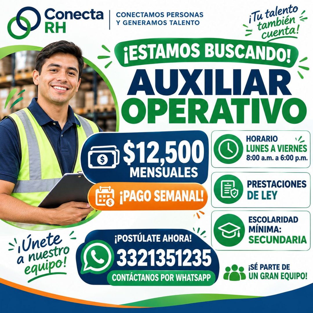 Banner del anuncio de la vacante: Conecta | · CONNERAMOS TALENOS · iTu talento · RH · también · cuenta! · ¡ESTAMOS BUSCANDO! · AUXILIAR · OPERATIVO · HORARIO · D $12,500 · LU