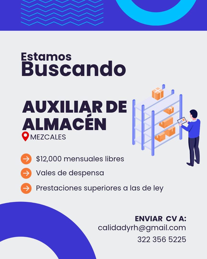 Banner del anuncio de la vacante: Estamos · Buscando · AUXILIAR DE · ALMACEN · MEZCALES · → · $12,000 mensuales libres · → Vales de despensa · → · Prestaciones superiores a l