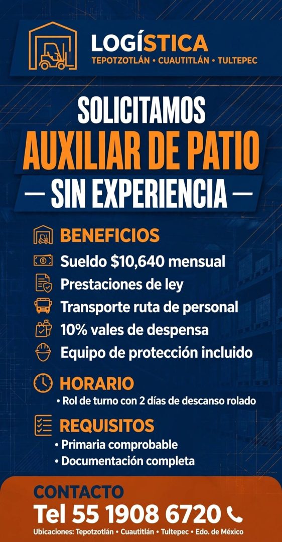Banner del anuncio de la vacante: LOGÍSTICA · TEPOTZOTLÁN • CUAUTITLÁN • TULTEPEC · SOLICITAMOS · AUXILIAR DE PATIO · - SIN EXPERIENCIA - · BENEFICIOS · Sueldo $10,640 mensua