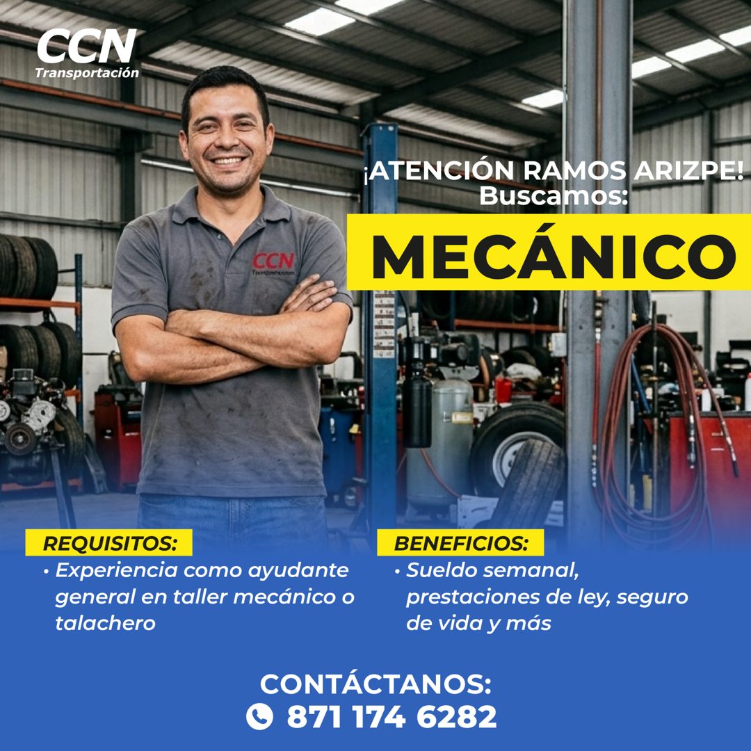 Banner del anuncio de la vacante: CCN · Transportación · CCN · ¡ATENCIÓN RAMOS ARIZPE! · Buscamos: · MECÁNICO · REQUISITOS: · • Experiencia como ayudante · general en taller 