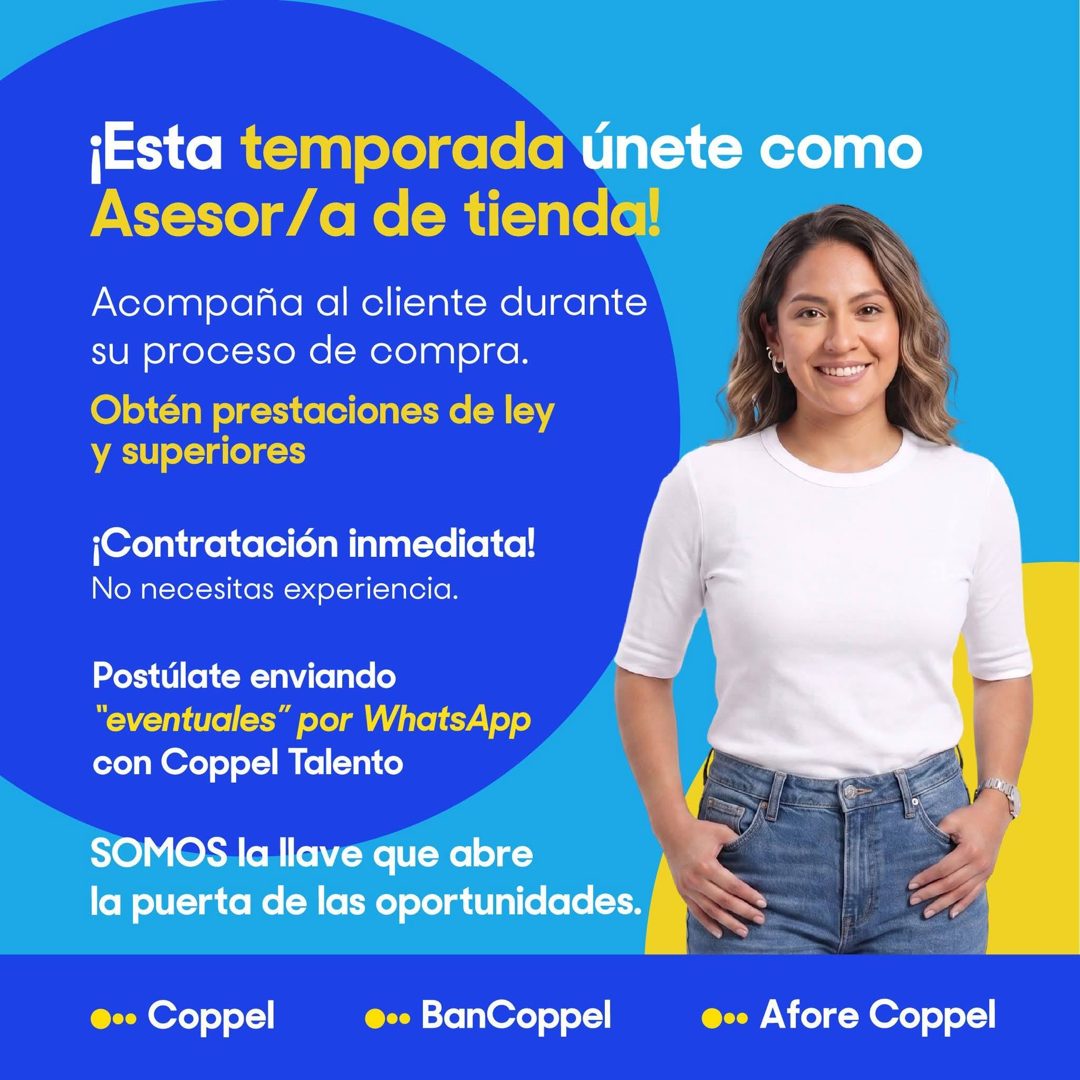 Banner del anuncio de la vacante: ¡Esta temporada únete como · Asesor/a de tienda! · Acompaña al cliente durante · su proceso de compra. · Obtén prestaciones de ley · y super