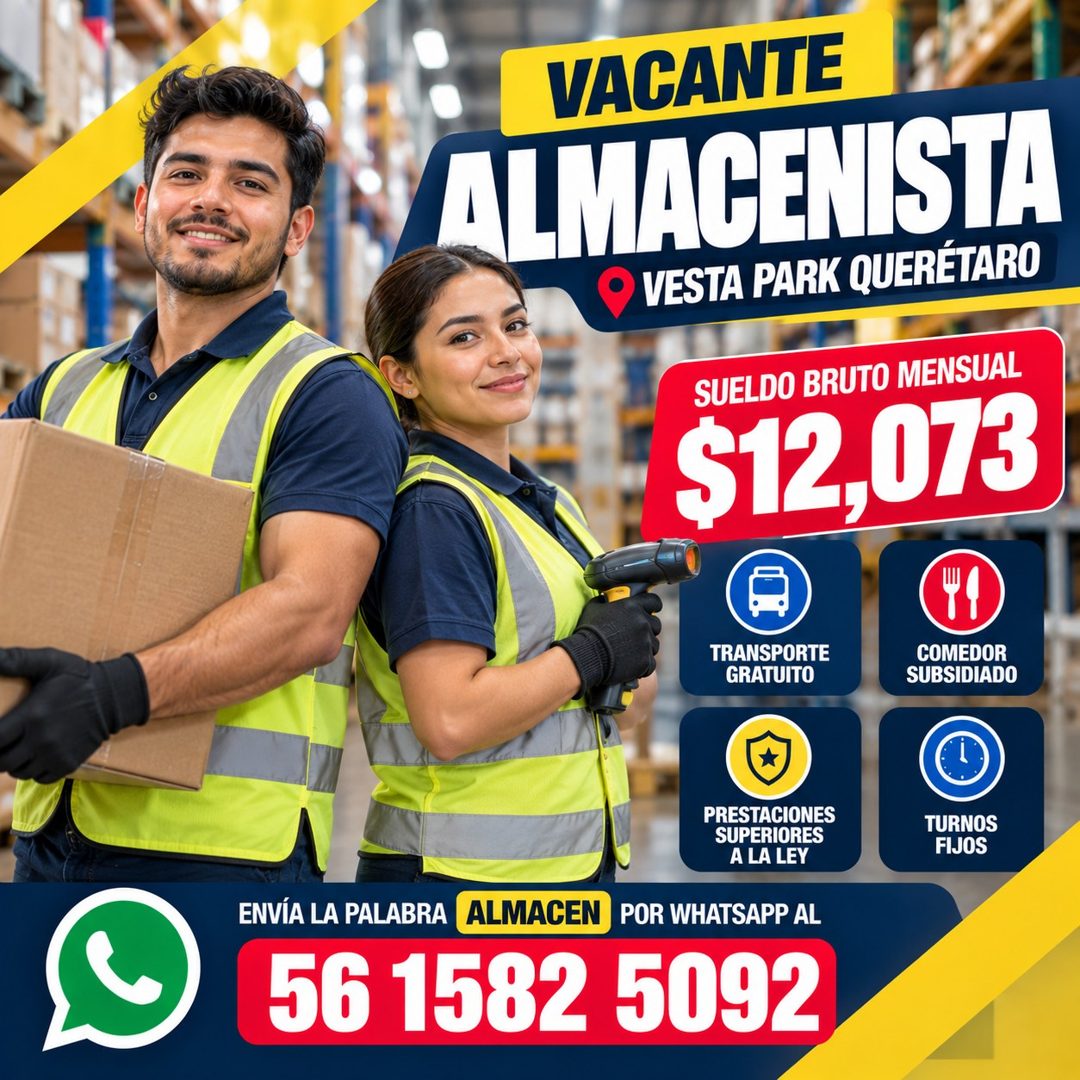 Banner del anuncio de la vacante: VACANTE · ALMACENISTA · O VESTA PARK QUERÉTARO · SUELDO BRUTO MENSUAL · $12,073 · TRANSPORTE · GRATUITO · COMEDOR · SUBSIDIADO · PRESTACIONE