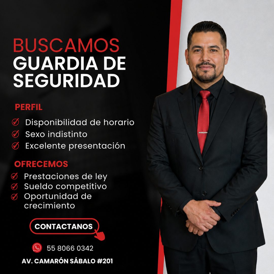 Banner del anuncio de la vacante: BUSCAMOS · GUARDIA DE · SEGURIDAD · PERFIL · • Disponibilidad de horario · • Sexo indistinto · Excelente presentación · OFRECEMOS · • Presta