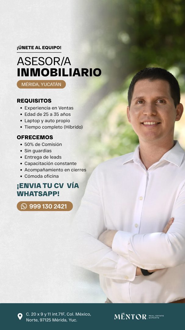 Banner del anuncio de la vacante: ¡ÚNETE AL EQUIPO! · ASESOR/A · INMOBILIARIO · MÉRIDA, YUCATÁN · REQUISITOS · • Experiencia en Ventas · • Edad de 25 a 35 años · • Laptop y a