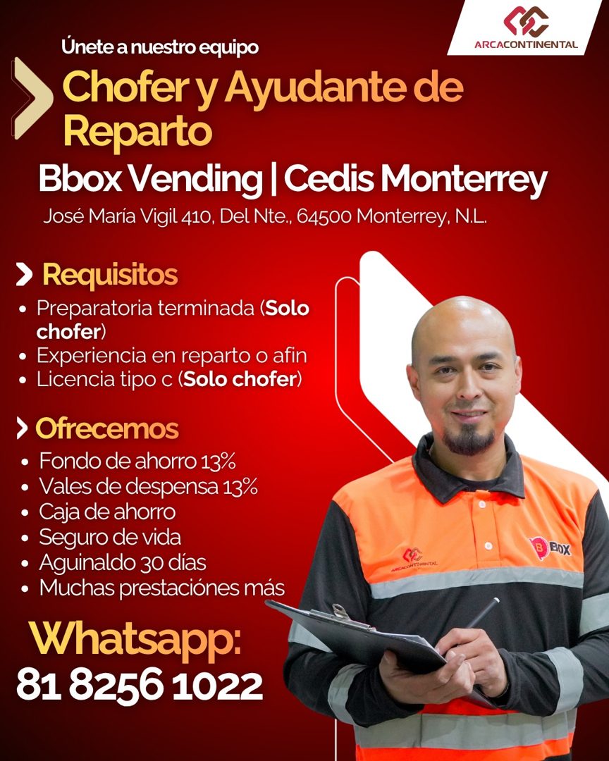 Banner del anuncio de la vacante: Únete a nuestro equipo · ARCACONTINENTAL · Chofer y Ayudante de · Reparto · Bbox Vending | Cedis Monterrey · José María Vigil 410, Del Nte.,