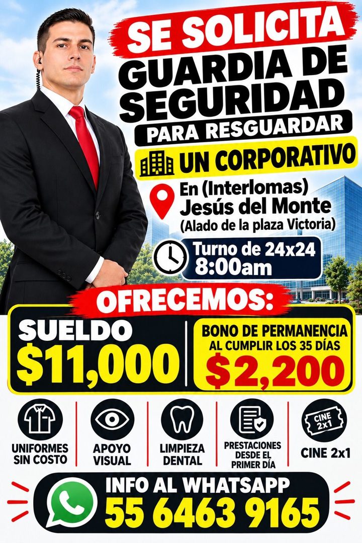Banner del anuncio de la vacante: SE SOLICITA · GUARDIA DE · SEGURIDAD · PARA RESGUARDAR · AFIA UN CORPORATIVO · En (Interlomas) · Jesús del Monte · (Alado de la plaza Victor