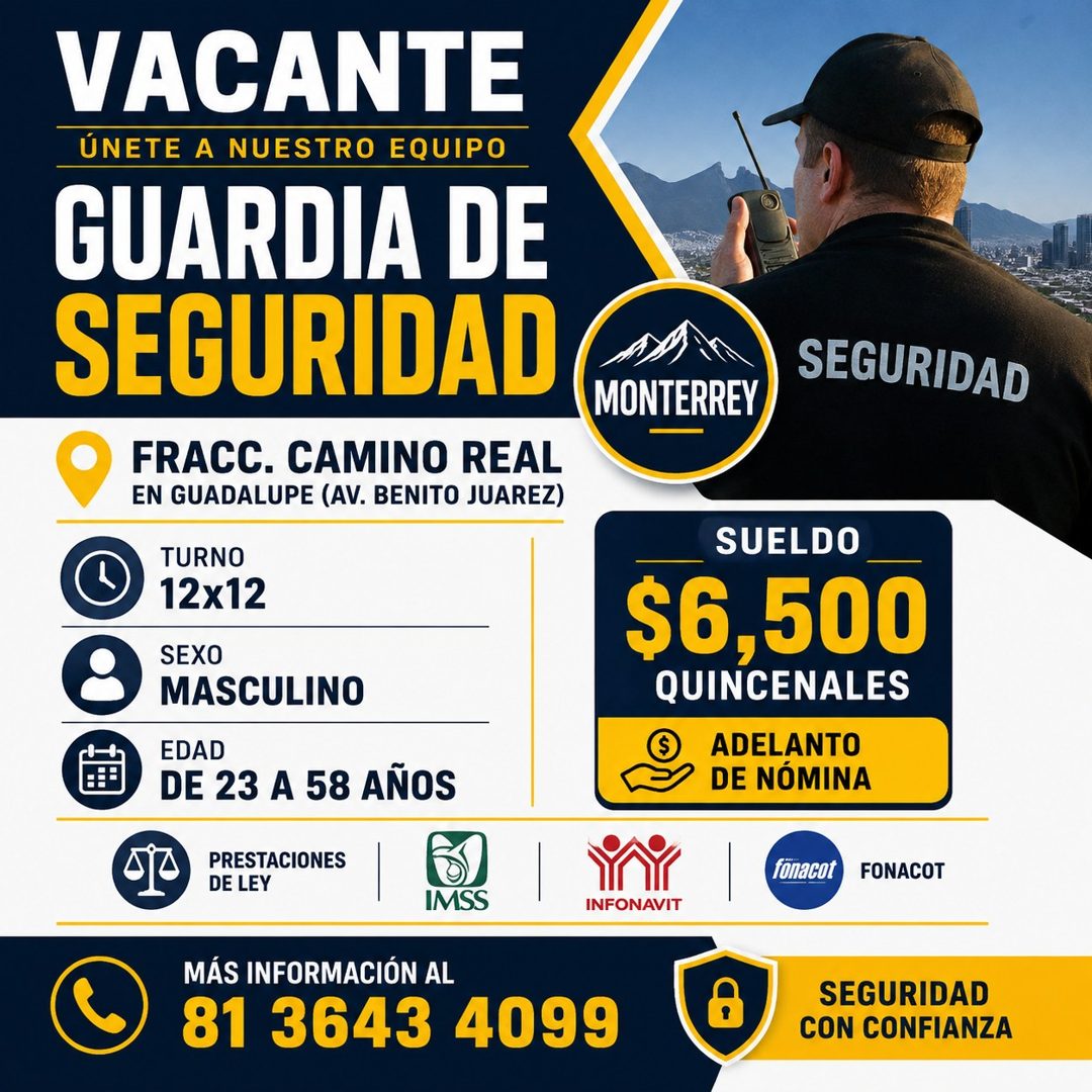 Banner del anuncio de la vacante: VACANTE · ÚNETE A NUESTRO EQUIPO · GUARDIA DE · SEGURIDAD · FRACC. CAMINO REAL · EN GUADALUPE (AV. BENITO JUAREZ) · TURNO · 12x12 · SEXO · M